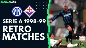 Retro Matches: Inter Milan-Fiorentina 1998-99